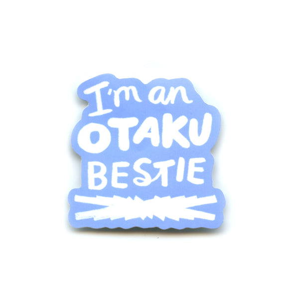 I'm an OTAKU Bestie Sticker